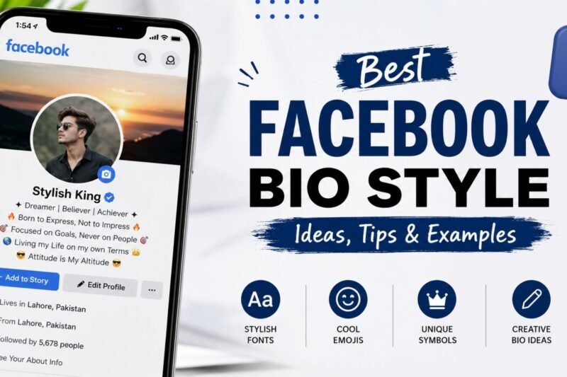 Facebook Bio Style: Ultimate Guide to Creating a Stylish and Attractive Facebook Bio !
